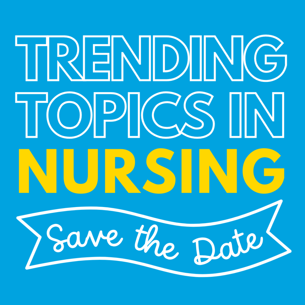 trending topics in nursing save the date graphic
