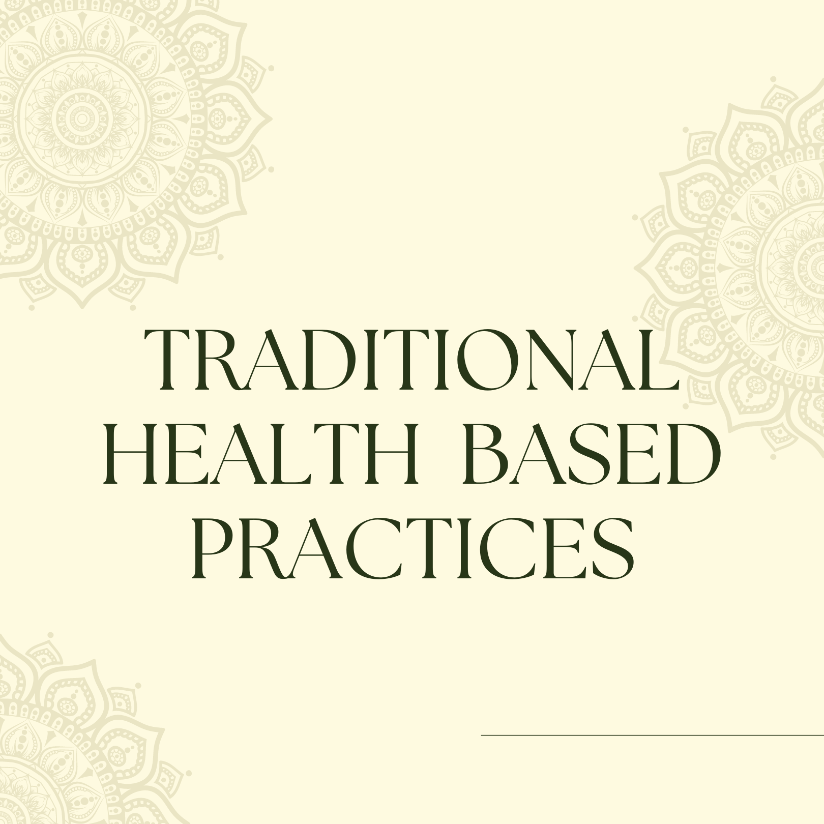 Traditional Health Based Practices